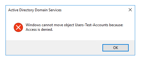 Active Directory Domain Services error showing that the Users-Test-Accounts organizational unit cannot be moved because access is denied.